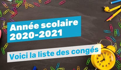 Année scolaire 2020-2021: la liste des congés