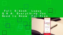 Full E-book  Lupus Q & A: Everything You Need to Know  For Free