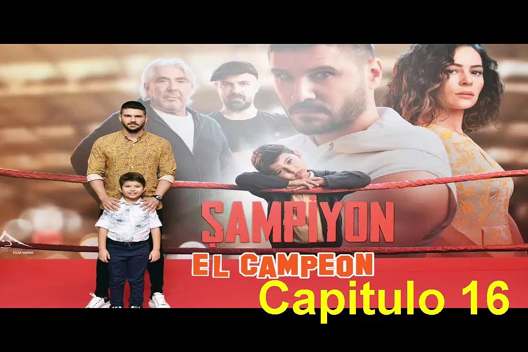 El Campeon (Sampiyon) Capitulo 16