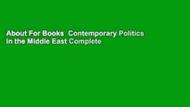 About For Books  Contemporary Politics in the Middle East Complete