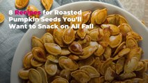 8 Recipes for Roasted Pumpkin Seeds You’ll Want to Snack on All Fall