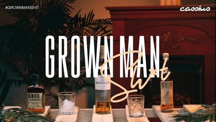 3 Whiskeys You Drink Straight | Grown Man Sh*t