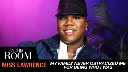 Miss Lawrence: “My Family Never Ostracized Me For Being Authentic To Who I Was" | In This Room