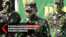 TNI Berikan Santunan dan Ganti Rugi Bagi Korban Penyerangan Polsek Ciracas