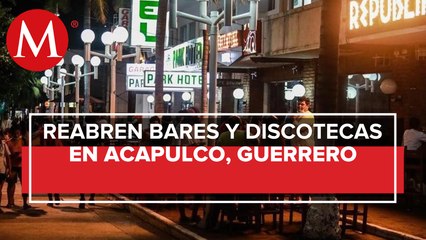 Tras 5 meses, Acapulco vuelve a la vida nocturna; reabren discotecas y bares