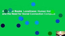 About For Books  Loneliness: Human Nature and the Need for Social Connection Complete