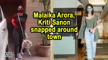 Malaika Arora, Kriti Sanon snapped around town