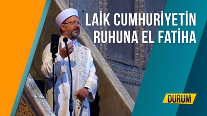 Laik Cumhuriyetin Ruhuna El Fatiha - Durum - 24.07.2020