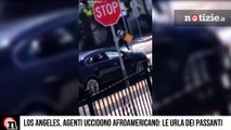 Los Angeles, un altro afroamericano ucciso dagli agenti: le urla dei passanti