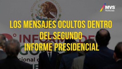 Los mensajes ocultos dentro del Segundo Informe Presidencial