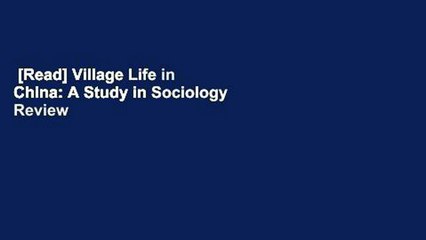 [Read] Village Life in China: A Study in Sociology  Review