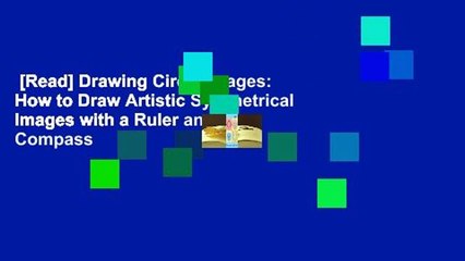 [Read] Drawing Circle Images: How to Draw Artistic Symmetrical Images with a Ruler and Compass