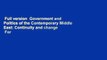 Full version  Government and Politics of the Contemporary Middle East: Continuity and change  For
