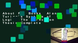 About For Books  Alan Turing's Systems of Logic: The Princeton Thesis Complete