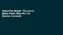 About For Books  The Seven Basic Plots: Why We Tell Stories Complete