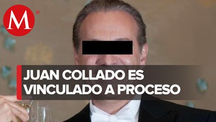 Por fraude, juez federal vincula a proceso a Juan Collado