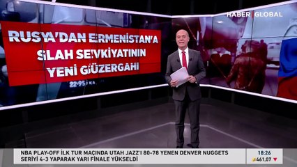 İşte Rusya'nın Ermenistan'a silah sevkiyatının güzergahı! Haber Global yeni rotalara ulaştı