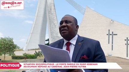 Situation sociopolitique ivoirienne/ Le porte parole du RHDP Kobenan Adjoumani répond au cardinal Jean-Pierre Kutwa