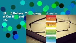 [Read] Behave: The Biology of Humans at Our Best and Worst  Best Sellers Rank : #3