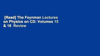 [Read] The Feynman Lectures on Physics on CD: Volumes 15 & 16  Review