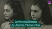 La vie mystérieuse du journal d'Anne Frank