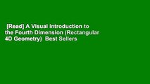 [Read] A Visual Introduction to the Fourth Dimension (Rectangular 4D Geometry)  Best Sellers Rank