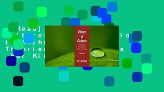 [Read] Visions of Culture: An Introduction to Anthropological Theories and Theorists  For Kindle