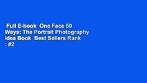 Full E-book  One Face 50 Ways: The Portrait Photography Idea Book  Best Sellers Rank : #2