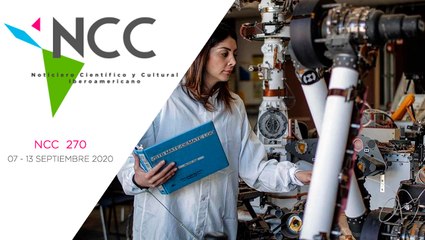 Noticiero Científico y Cultural Iberoamericano, emisión 270. 07 al 13 de Septiembre 2020.