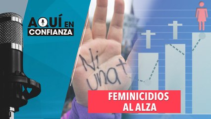 Feminicidios al alza con AMLO