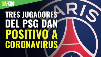 Tres jugadores del PSG dan positivo a coronavirus