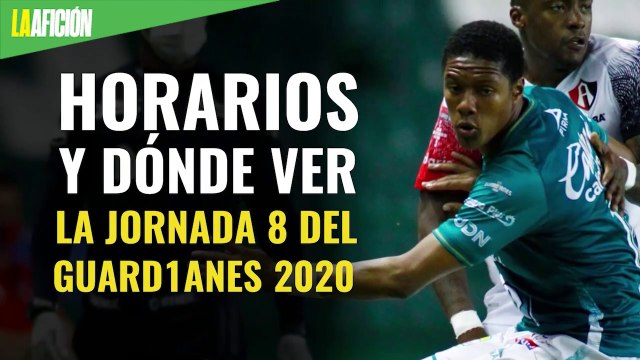 Fechas, horarios y dónde ver en vivo jornada 8 del Guardianes 2020 de Liga MX