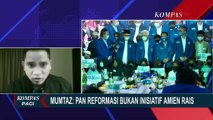 Mumtaz Menilai Ada Pembisik Amien Rais, Jadi Latar belakang PAN Reformasi