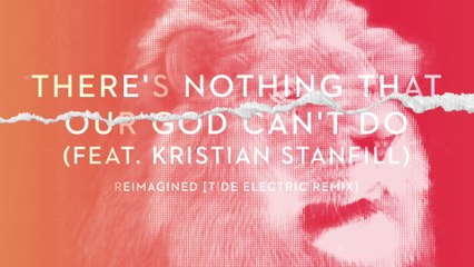 Passion - There’s Nothing That Our God Can’t Do