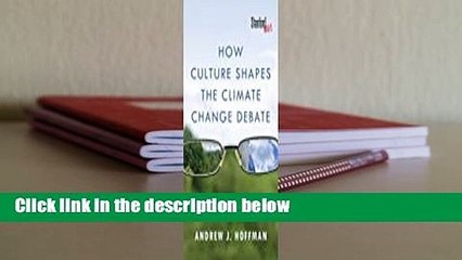 About For Books  How Culture Shapes the Climate Change Debate Complete