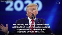 The Trump Administration Won’t Join Global Effort For COVID-19 Vaccine