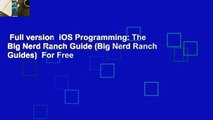 Full version  iOS Programming: The Big Nerd Ranch Guide (Big Nerd Ranch Guides)  For Free