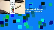 Full E-book  Understanding Mental Illness: A Comprehensive Guide to Mental Health Disorders for