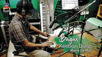 Bagas - Ketiban Bulan (Making The Music)