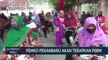 Pemko Pekanbaru Akan Terapkan PSBM