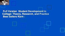 Full Version  Student Development in College: Theory, Research, and Practice  Best Sellers Rank :