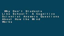 Why Don't Students Like School?: A Cognitive Scientist Answers Questions About How the Mind Works