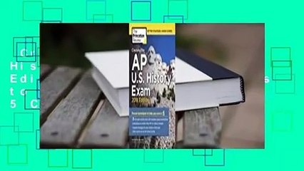 Cracking the AP U.S. History Exam, 2018 Edition: Proven Techniques to Help You Score a 5 Complete