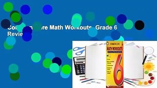 Common Core Math Workouts, Grade 6  Review