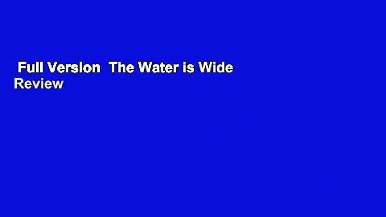 Full Version  The Water is Wide  Review