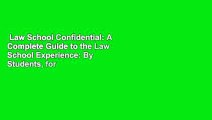 Law School Confidential: A Complete Guide to the Law School Experience: By Students, for Students