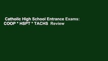 Catholic High School Entrance Exams: COOP * HSPT * TACHS  Review