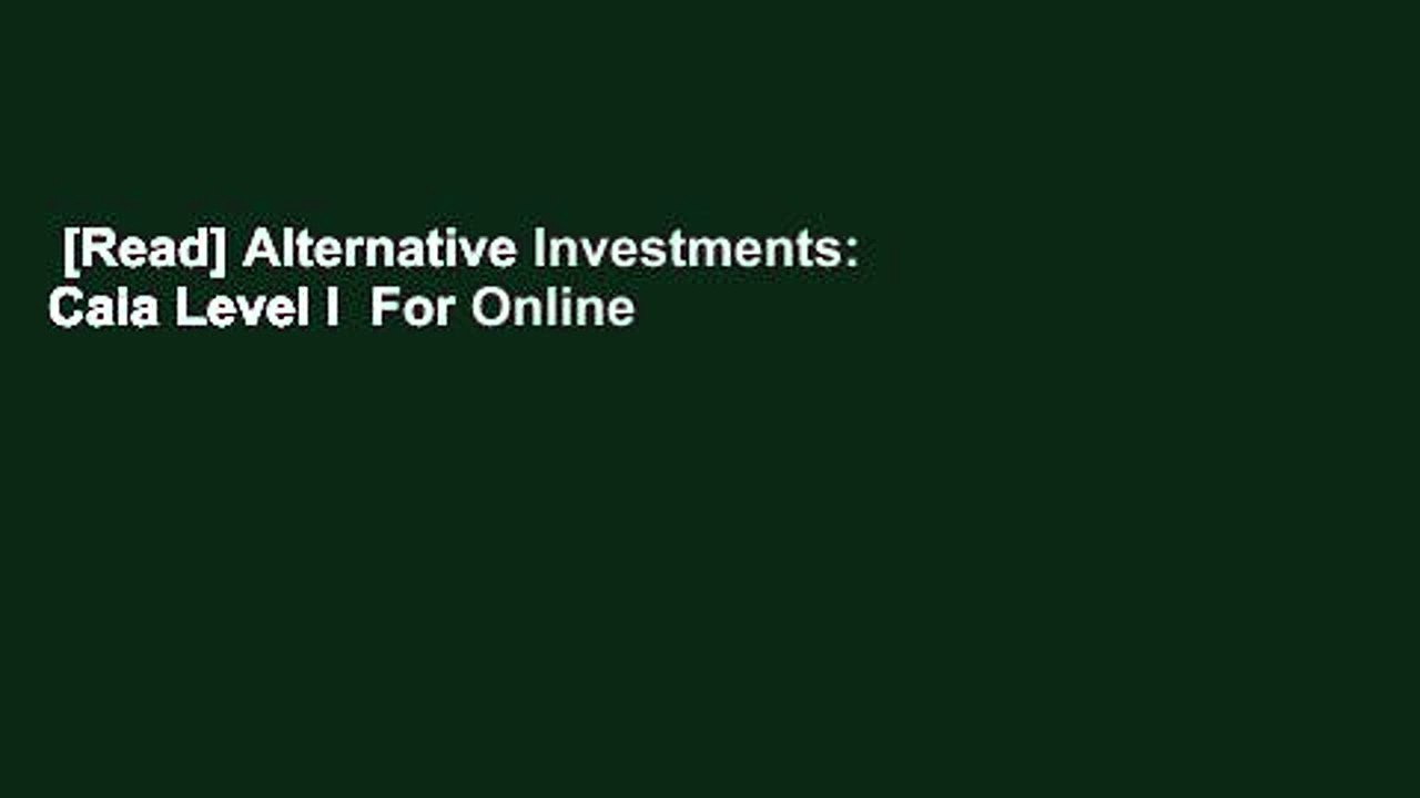[Read] Alternative Investments: Caia Level I  For Online