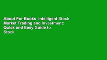 About For Books  Intelligent Stock Market Trading and Investment: Quick and Easy Guide to Stock