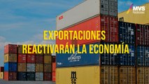 Exportaciones reactivarán la economía